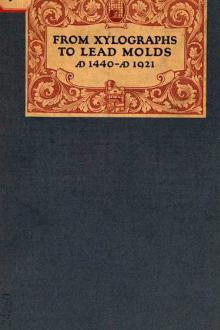 From Xylographs to Lead Molds; A.D. 1440-A.D. 1921